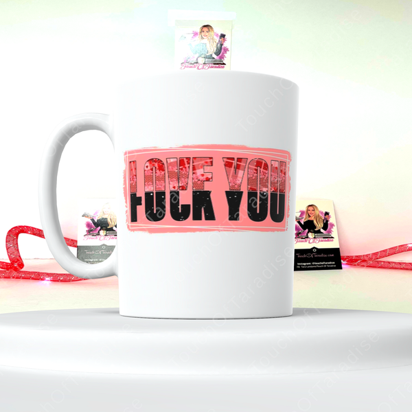 Love/FU Funny Valentine’s Day 15 Ounce Double Sided Ceramic Coffee/Tea Mug