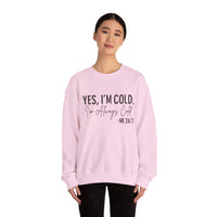 Funny Cold 24/7 Unisex Sweatshirt