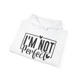 I'm Not Perfect Hoodie - Self-Love Graphic Hooded Sweatshirt