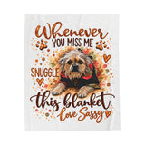 Whenever You Miss Me Snuggle This Blanket – Love Sassy Dog Memorial Velveteen Plush Blanket