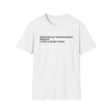 Sarcastic 'Emotionally Unavailable? Perfect.' T-Shirt — Anti-Narcissist Tee