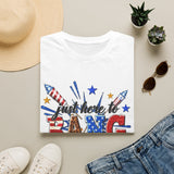 4th of July "Just Here to Bang" T-Shirt