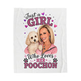 Velveteen Plush Blanket – “Just a Girl Who Loves Her Poochon” Cozy Pet Lover Throw - PLEASE DO NOT ORDER UNTIL MESSAGING ME FIRST. I WILL HAVE TO DESIGN YOURS AND ADD TO MY WEBSITE, SO MESSAGE ME A PIC AND A REQUEST. THANK YOU