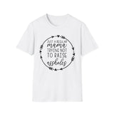 Mama Trying Not to Raise Assholes T-Shirt — Funny Mom Shirt
