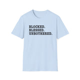 Blocked. Blessed. Unbothered. T-Shirt — Self-Love Freedom Tee