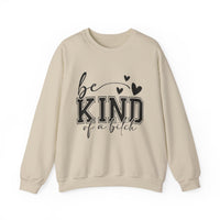 Funny "Be Kind of a Bitch" Unisex Sweatshirt