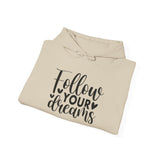 Follow Your Dreams Hoodie — Inspirational Script Pullover