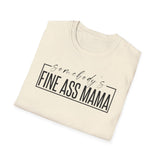 "Somebody's Fine Ass Mama" T-Shirt — Fun Mama Graphic Tee for New Moms & Mother's Day