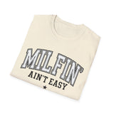 Milfin' Ain't Easy Funny T-Shirt — Humorous Mom Life Tee