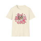 Best Mom Ever T-Shirt — Mother's Day Gift Tee