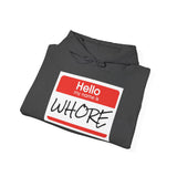 Offensive Name Tag Hoodie — "Hello My Name Is WHORE" Graphic Hoodie