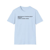 Sarcastic 'Emotionally Unavailable? Perfect.' T-Shirt — Anti-Narcissist Tee