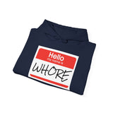 Offensive Name Tag Hoodie — "Hello My Name Is WHORE" Graphic Hoodie