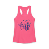 Funny Fuck Off Women's Ideal Racerback Tank