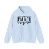 I'm Not Perfect Hoodie - Self-Love Graphic Hooded Sweatshirt