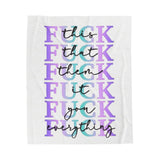 Plush Blanket - 'Fuck Everything' Funny Quote Design