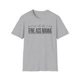 "Somebody's Fine Ass Mama" T-Shirt — Fun Mama Graphic Tee for New Moms & Mother's Day