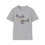 Bride Squad T-Shirt - Unisex