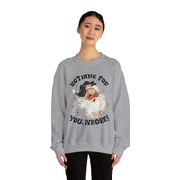 Funny Santa Unisex Sweatshirt - Nothing for You Whore