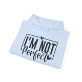 I'm Not Perfect Hoodie - Self-Love Graphic Hooded Sweatshirt