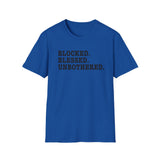 Blocked. Blessed. Unbothered. T-Shirt — Self-Love Freedom Tee
