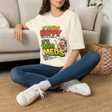 If You're Happy and You Know It It's Your Meds T-Shirt — Funny Mental Health Cartoon Tee