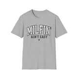 Milfin' Ain't Easy Funny T-Shirt — Humorous Mom Life Tee