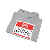 Offensive Name Tag Hoodie — "Hello My Name Is WHORE" Graphic Hoodie