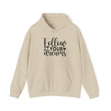 Follow Your Dreams Hoodie — Inspirational Script Pullover