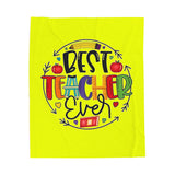 Best Teacher Ever Velveteen Plush Blanket — Soft Teacher Appreciation Gift