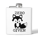 6oz Stainless Flask — "Zero Fox Given" Cute Fox Hipster Flask