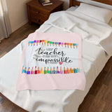 Teacher Appreciation Velveteen Plush Blanket — "A Truly Great Teacher is Hard to Find" Cozy Gift