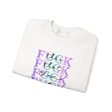 Unisex Sweatshirt - 'Fuck Everything' Print