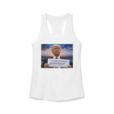 Women's Racerback Tank — "I Am Your President, Go F*** Yourself" Political Tank