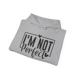 I'm Not Perfect Hoodie - Self-Love Graphic Hooded Sweatshirt