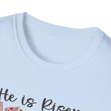He Is Risen Easter T-Shirt — Beautiful Christian Resurrection Tee