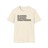 Blocked. Blessed. Unbothered. T-Shirt — Self-Love Freedom Tee