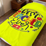 Best Teacher Ever Velveteen Plush Blanket — Soft Teacher Appreciation Gift