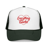 Everything Sucks Trucker Hat — Funny Foam Trucker for Bad Hair Days