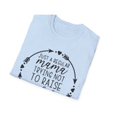 Mama Trying Not to Raise Assholes T-Shirt — Funny Mom Shirt