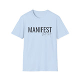 Manifest That Shit T-Shirt — Motivational Graphic Tee for Goal-Setters