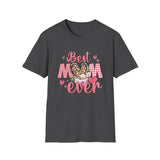 Best Mom Ever T-Shirt — Mother's Day Gift Tee