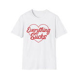 Everything Sucks Heart T-Shirt — Vintage Satire Tee