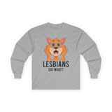 Lesbians Eat What Long Sleeve Tee