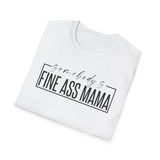 "Somebody's Fine Ass Mama" T-Shirt — Fun Mama Graphic Tee for New Moms & Mother's Day
