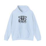Always Be Kind Hoodie — Inspirational White Pullover for Everyday Comfort