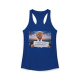 Women's Racerback Tank — "I Am Your President, Go F*** Yourself" Political Tank