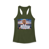 Women's Racerback Tank — "I Am Your President, Go F*** Yourself" Political Tank