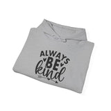 Always Be Kind Hoodie — Inspirational White Pullover for Everyday Comfort