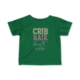 Infant Tee — "Crib Hair Don’t Care" Cute Baby Shirt